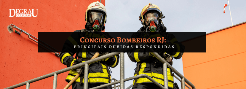 Concurso Bombeiros RJ: principais dúvidas respondidas