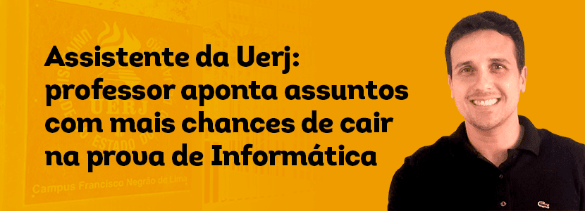 Concurso Uerj: professor orienta estudo em Informática
