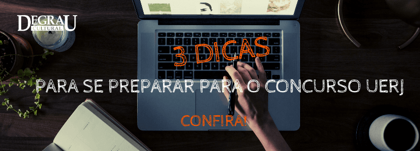 3 dicas para se preparar para o Concurso UERJ
