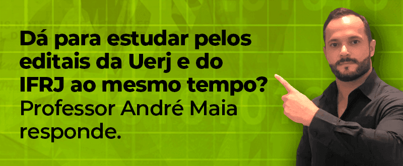 Concursos IFRJ e Uerj: há semelhanças entre os dois editais?