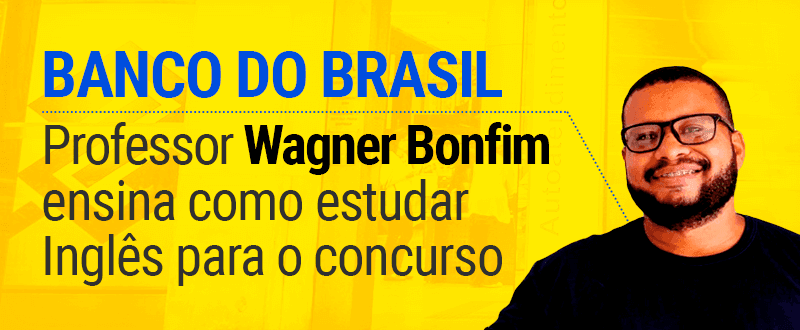 Concurso Banco do Brasil: professor orienta estudo de Inglês