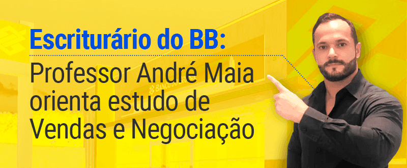 Concurso BB: veja dicas sobre Vendas e Negociação