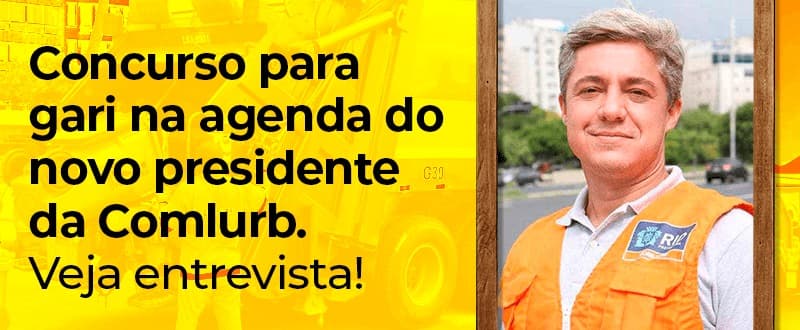 Concurso Comlurb: presidente quer contratar mais garis