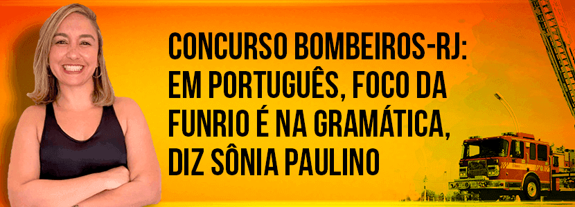 Concurso Bombeiros RJ: dicas de Língua Portuguesa