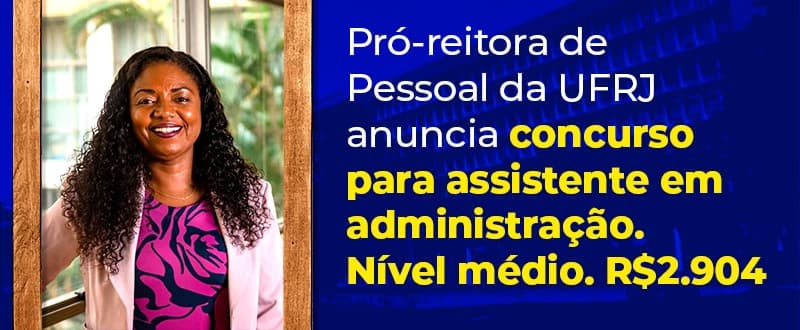 Concurso UFRJ: novo edital para assistente até novembro. Nível médio!