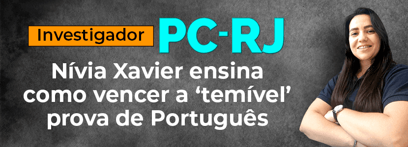Concurso Polícia Civil RJ: oriente seus estudos em Português