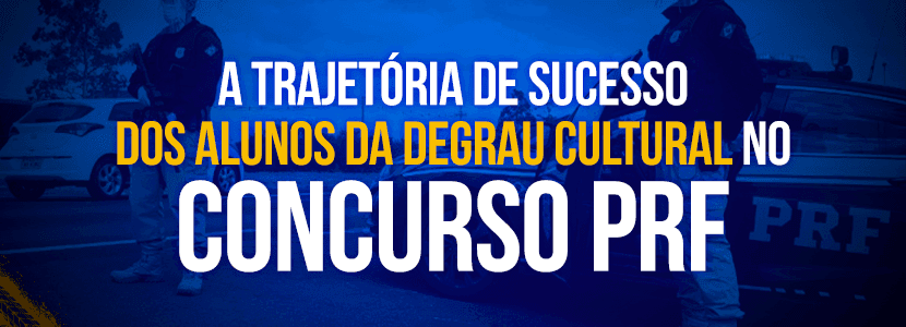 Concurso PRF: confira a trajetória de quem conseguiu a aprovação