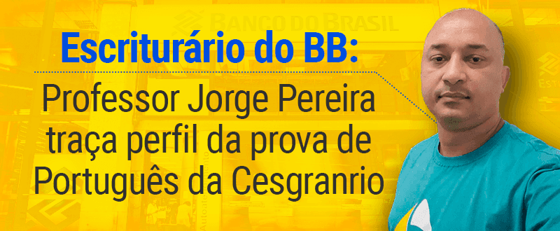 Concurso BB: raio-x da prova de Português da Cesgranrio