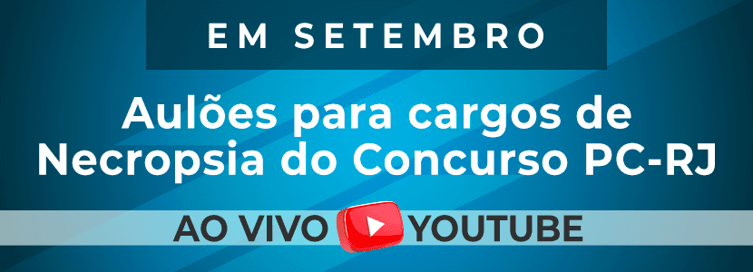 Concurso PC-RJ: aulas ao vivo no YouTube para cargos de necropsia