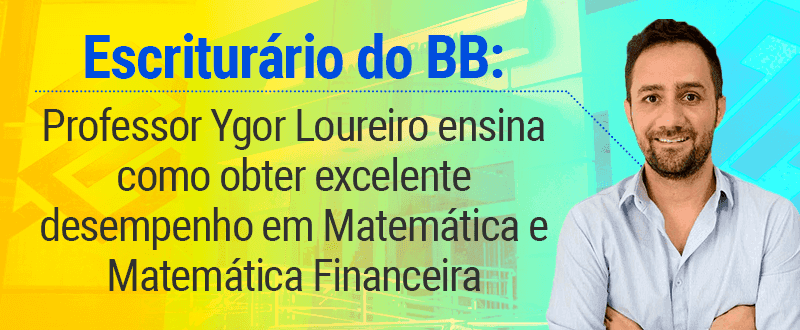 Concurso BB: dicas de Matemática e Matemática Financeira