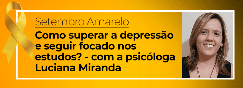 Setembro Amarelo: como o concurseiro vence a depressão?