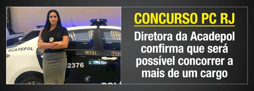 Concurso PC RJ: diretora da Acadepol dá detalhes da seleção