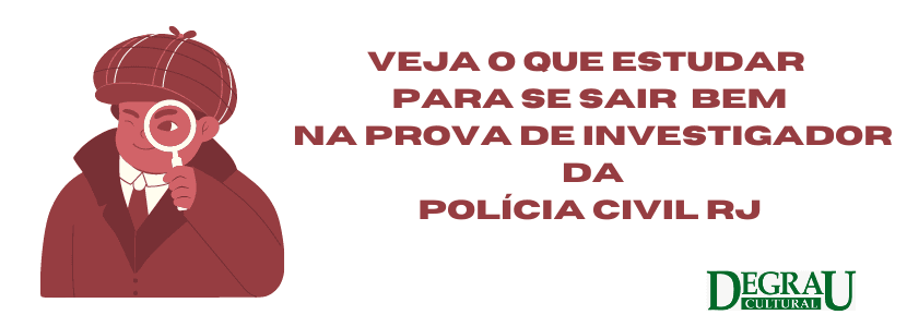 Concurso PC-RJ – Investigador: o que estudar para as provas?