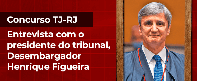 Concurso TJ-RJ: presidente garante muitas convocações
