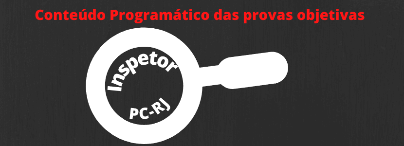 Concurso PC-RJ - inspetor: veja o conteúdo programático