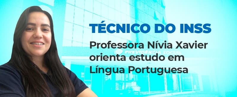 Concurso INSS: Língua Portuguesa merece muita atenção!