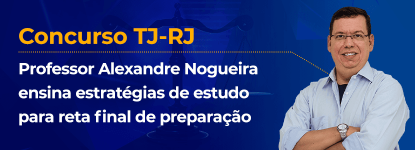 Concurso TJ RJ: veja dicas para reta final de estudos