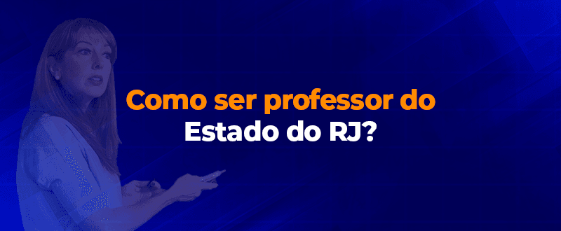 Como ser professor do Estado do RJ?