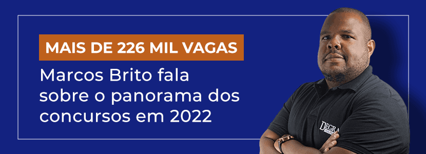 Concursos públicos em 2022: mais de 226 mil vagas e até R$21 mil