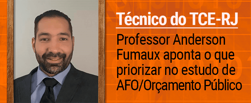 Concurso TCE RJ: veja dicas de AFO/Orçamento Público