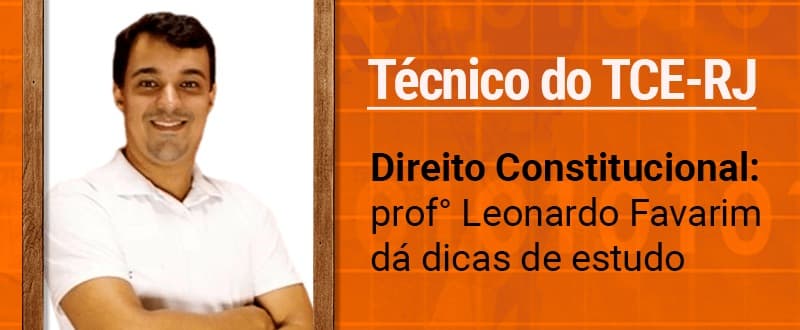 Concurso TCE RJ: Direito Constitucional deverá ter grande peso
