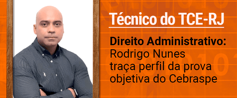 Concurso TCE RJ: dicas de Direito Administrativo para técnico