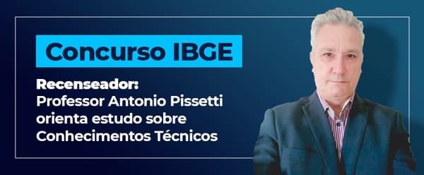 Concurso IBGE: dicas de Conhecimentos Técnicos para recenseador