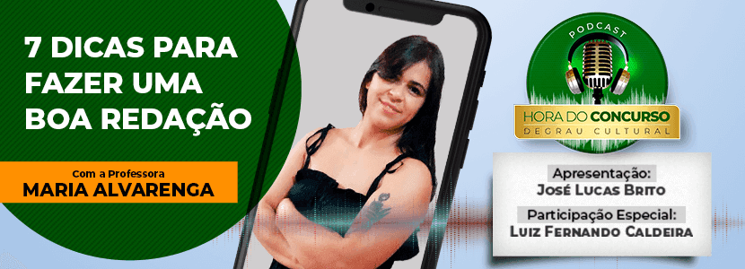 Podcast Hora do Concurso: 7 dicas para fazer uma boa redação