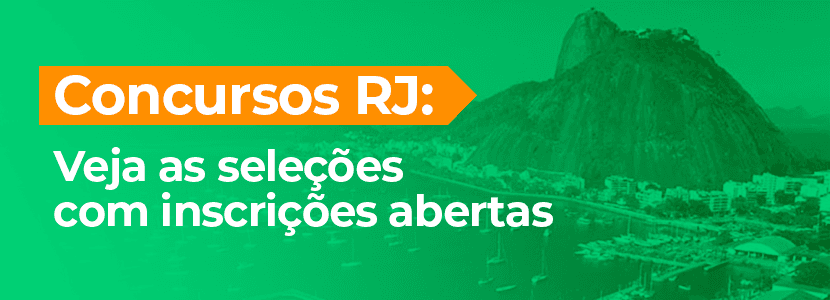 Concursos RJ: veja as seleções com inscrições abertas