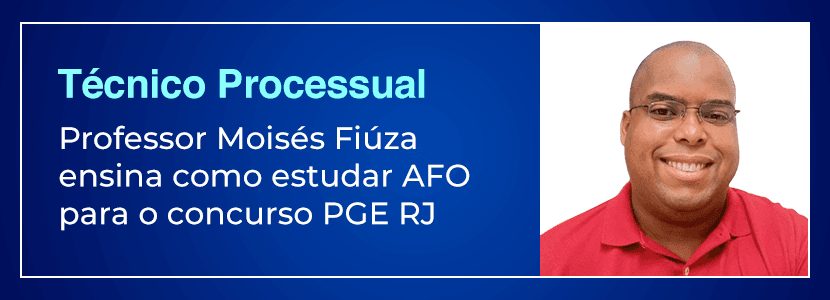 Concurso PGE RJ: oriente seu estudo na disciplina de AFO
