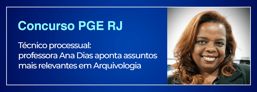 Concurso PGE-RJ: dicas de Arquivologia para técnico processual