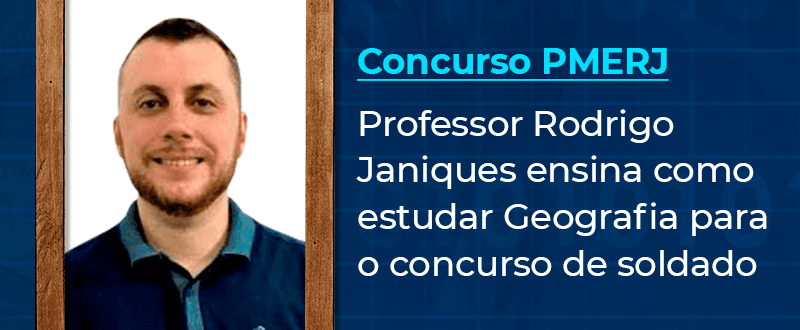 Concurso PMERJ: professor dá dicas de Geografia