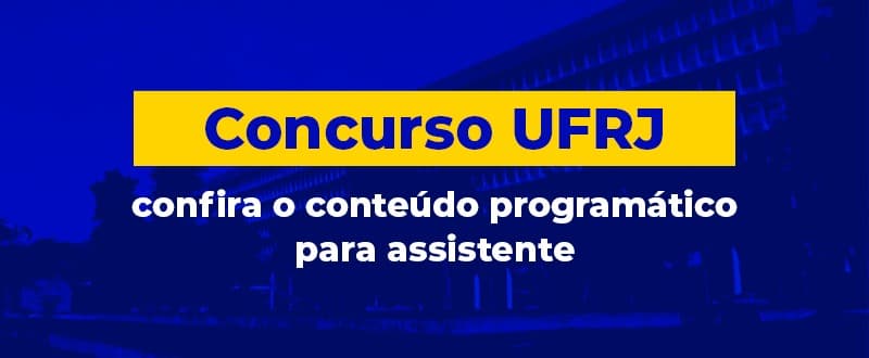 Concurso UFRJ: divulgado o programa oficial das provas