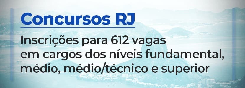 Concursos RJ: inscrições para 612 vagas com estabilidade