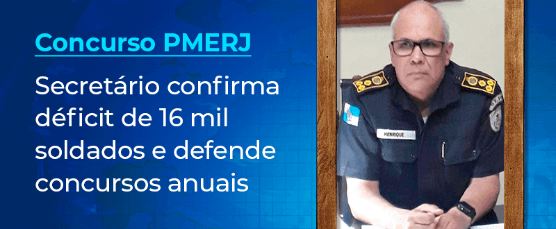 Concurso PMERJ: veja entrevista exclusiva com secretário