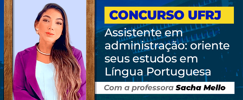 Concurso UFRJ: dicas de Português para assistente em administração