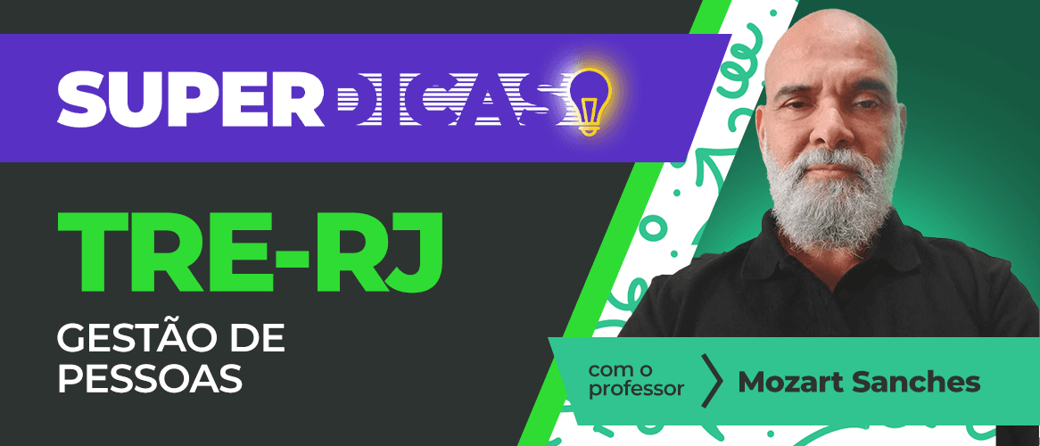 Concurso TRE RJ: veja dicas de professor sobre a disciplina de Gestão de Pessoas