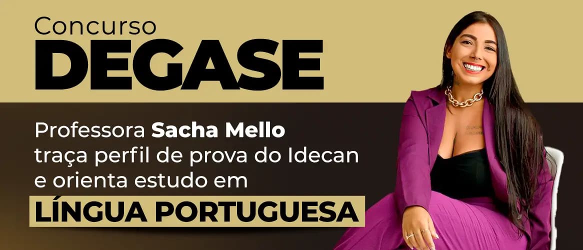 Concurso Degase: oriente seu estudo em Língua Portuguesa