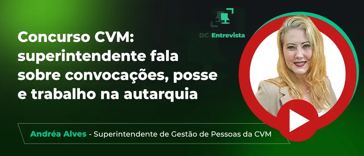 Concurso CVM: previsão de chamada de excedentes e posse imediata