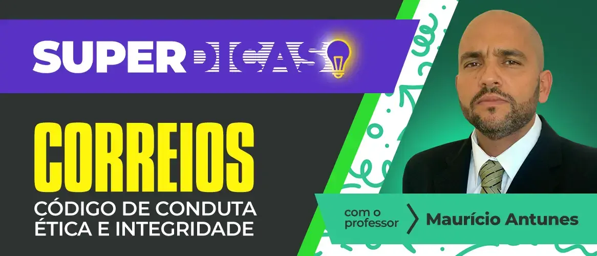 Concurso Correios: veja dicas de Código de Conduta Ética e Integridade
