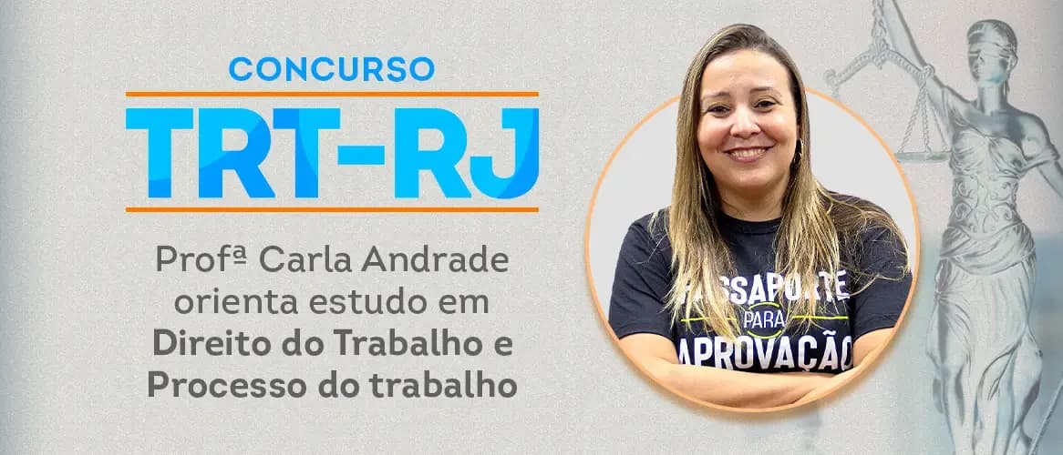 Concurso TRT RJ: veja dicas de Direito do Trabalho e Processo do Trabalho