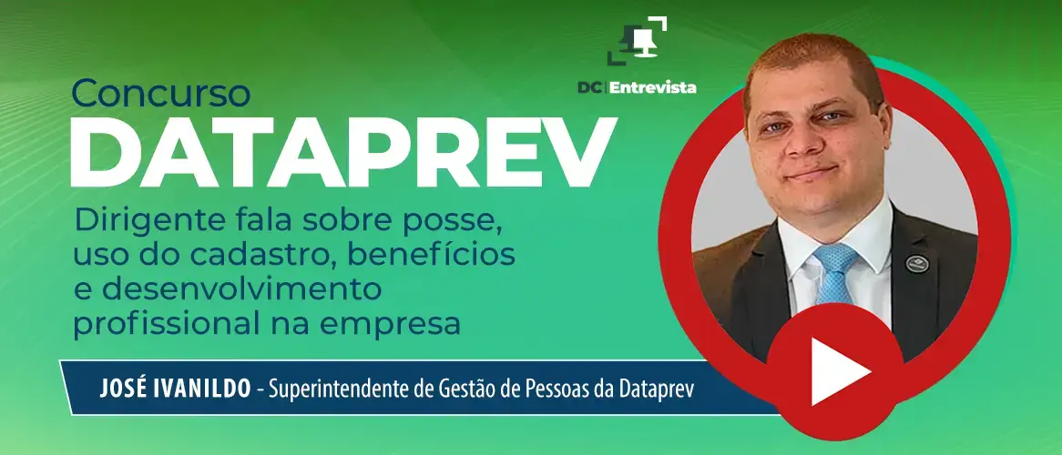 Concurso Dataprev: superintendente prevê convocação em janeiro e uso do cadastro