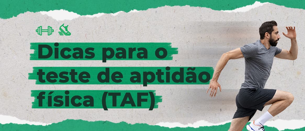 TAF em concursos: 7 dicas para garantir alto desempenho