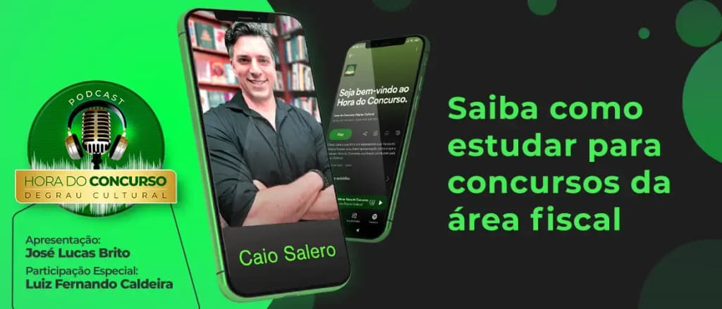 Podcast Hora do Concurso: como se preparar para concursos da área fiscal e ser aprovado?