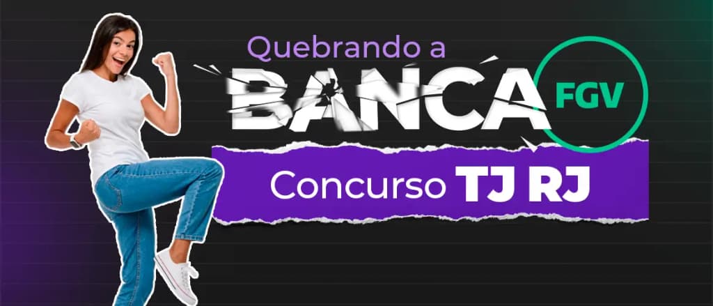 Estude para o concurso TJ RJ no aulão Quebrando a Banca FGV