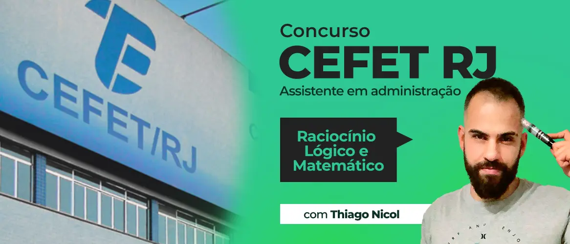 Concurso Cefet RJ: professor traça perfil de prova de RLM do Instituto Selecon
